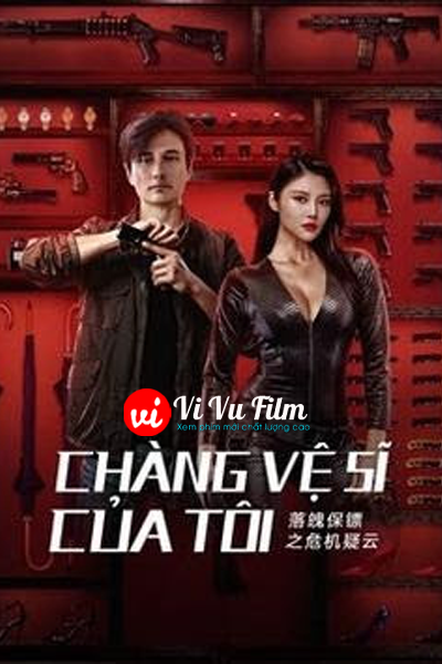 Chàng Vệ Sĩ Của Tôi