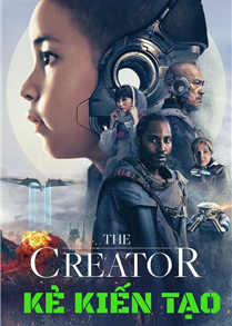 Kẻ Kiến Tạo - The Creator (2023)